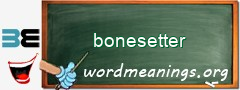 WordMeaning blackboard for bonesetter